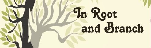 In Root and Branch